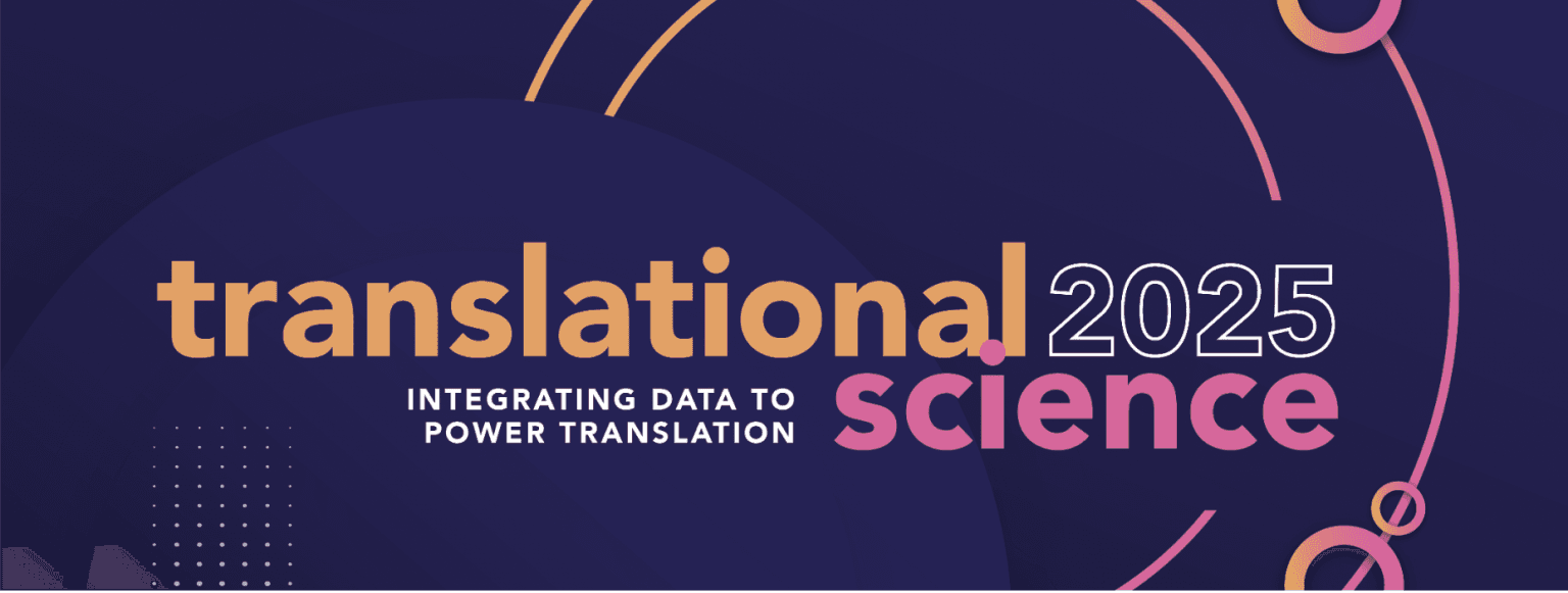 Translational Science 2025 Call For Scientific Session Proposals